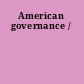 American governance /