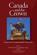 Canada and the Crown : essays on constitutional monarchy /