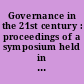 Governance in the 21st century : proceedings of a symposium held in November 1999 under the auspices of the Royal Society of Canada /