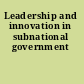 Leadership and innovation in subnational government