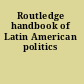 Routledge handbook of Latin American politics