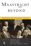 Maastricht and beyond building the European Union /