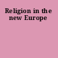 Religion in the new Europe