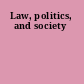 Law, politics, and society