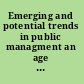 Emerging and potential trends in public managment an age of austerity /