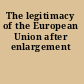 The legitimacy of the European Union after enlargement