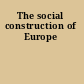 The social construction of Europe