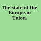 The state of the European Union.