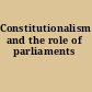 Constitutionalism and the role of parliaments