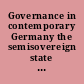 Governance in contemporary Germany the semisovereign state revisited /