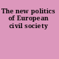 The new politics of European civil society