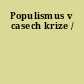 Populismus v casech krize /