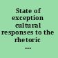 State of exception cultural responses to the rhetoric of fear /