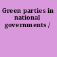 Green parties in national governments /