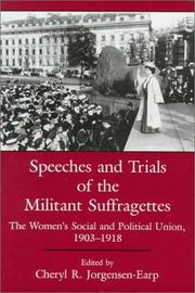 Speeches and trials of the militant suffragettes : the Women's Social and Political Union, 1903-1918 /