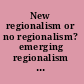 New regionalism or no regionalism? emerging regionalism in the Black Sea area /