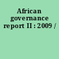 African governance report II : 2009 /