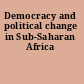 Democracy and political change in Sub-Saharan Africa