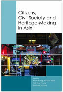 Citizens, civil society, and heritage-making in Asia /