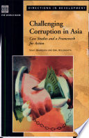 Challenging corruption in Asia : case studies and a framework for action.