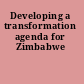 Developing a transformation agenda for Zimbabwe