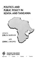 Politics and public policy in Kenya and Tanzania /