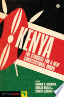 Kenya : the struggle for a new constitutional order /