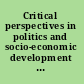 Critical perspectives in politics and socio-economic development in Ghana