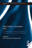 Party politics in Southeast Asia clientelism and electoral competition in Indonesia, Thailand and the Philippines /