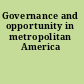 Governance and opportunity in metropolitan America