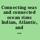 Connecting seas and connected ocean rims Indian, Atlantic, and Pacific oceans and China seas migrations from the 1830s to the 1930s /