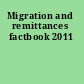 Migration and remittances factbook 2011