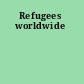 Refugees worldwide
