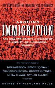Arguing immigration : the debate over the changing face of America /