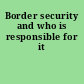 Border security and who is responsible for it