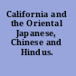 California and the Oriental Japanese, Chinese and Hindus.