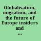 Globalisation, migration, and the future of Europe insiders and outsiders /