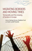 Migrating Borders and Moving Times Temporality and the Crossing of Borders in Europe /