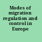 Modes of migration regulation and control in Europe