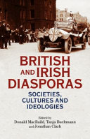 British and Irish diasporas Societies, cultures and ideologies /