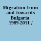 Migration from and towards Bulgaria 1989-2011 /