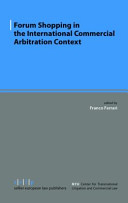 Forum shopping in the international commercial arbitration context /