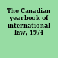 The Canadian yearbook of international law, 1974