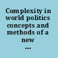 Complexity in world politics concepts and methods of a new paradigm /