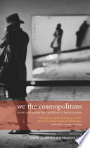 We the cosmopolitans : moral and existential conditions of being human /