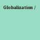 Globalization /