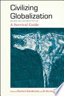 Civilizing globalization : a survival guide /