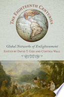 The eighteenth centuries : global networks of enlightenment /