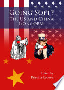 Going soft? the US and China go global /