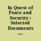 In Quest of Peace and Security : Selected Documents on American Foreign Policy, 1941-1951.